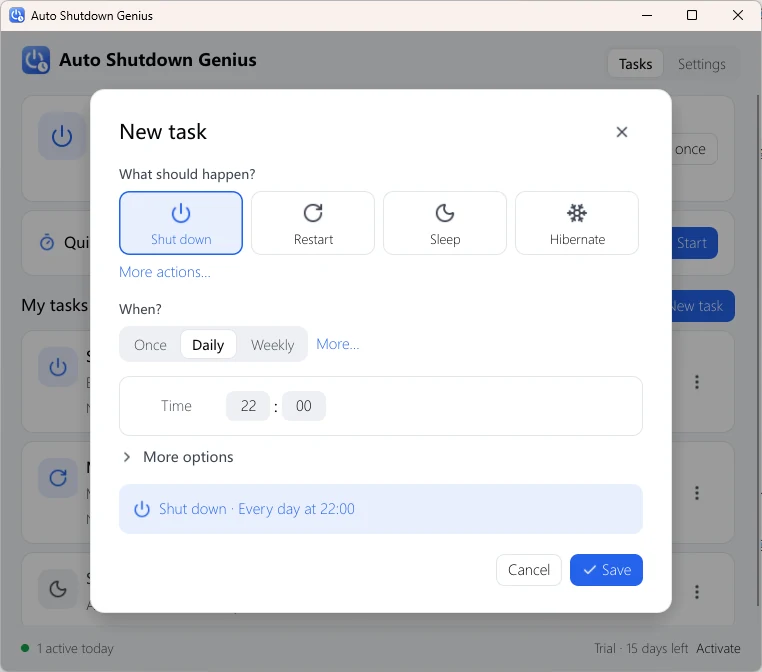 Auto Shutdown Genius New task window: What should happen with Shut down, Restart, Sleep and Hibernate, then When with Once, Daily and Weekly and a time